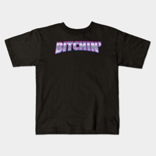 Bitchin Kids T-Shirt